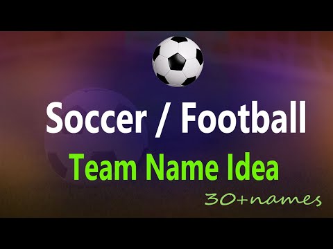 Soccer Team name. Soccer Team name Idea. Football team name. Funny  Famous Youth soccer team names.