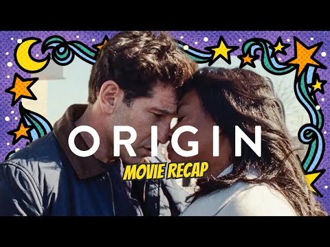 Origin Movie Recap