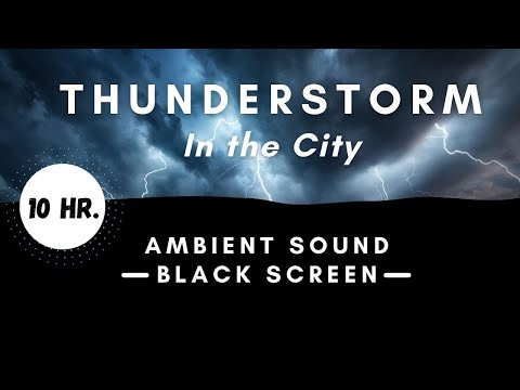 Thunderstorm in the City: Ambient Sounds for Sleeping