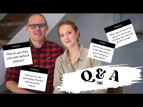 Q & A - Parenting, Marriage, Homeschool, Church, etc