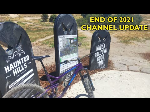 End of 2021 Channel Update | Haunted Hills MTB Park