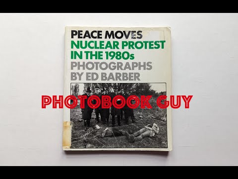 1984 Peace Moves  Nuclear Protest in the 1980's Ed Barber Photo book CND