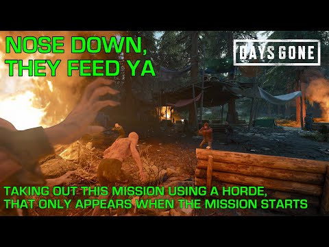 Days Gone - NOSE DOWN THEY FEED YA / Using A Horde That Only Appears When The Mission Starts