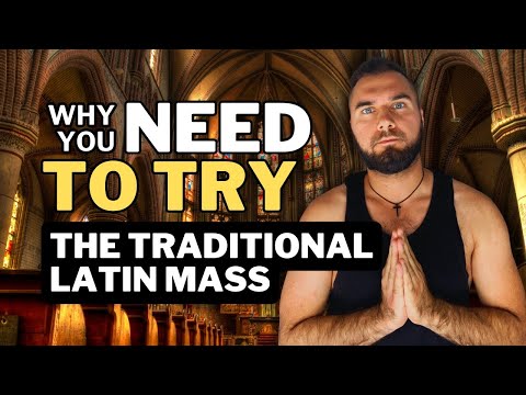 Why You Need to Try a Traditional Latin Mass