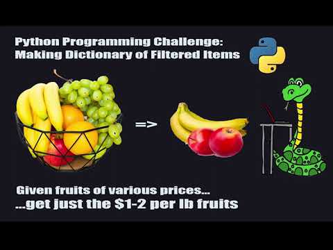 Python Programming Challenge #6 - Making Dictionaries of Filtered Items