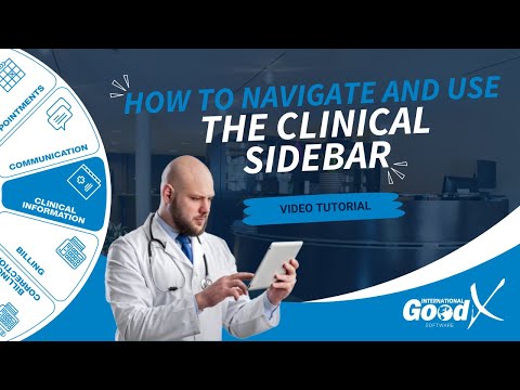 GoodX Web Tutorial - How to Navigate and Use the Clinical Sidebar