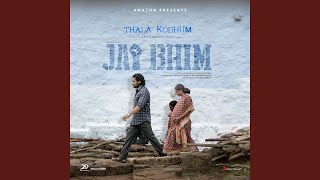 Thala Kodhum (From "Jai Bhim")