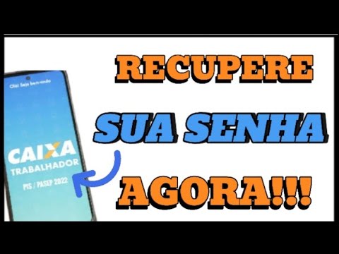 como recuperar a senha do aplicativo caixa trabalhador