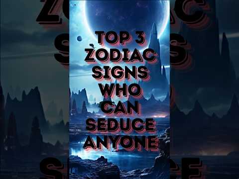 Which Are the TOP 3 Zodiac Signs Who Can SEDUCE Anyone #shorts