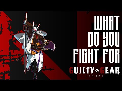 Guilty Gear Strive OST - What Do You Fight For (Nagoriyuki Theme)