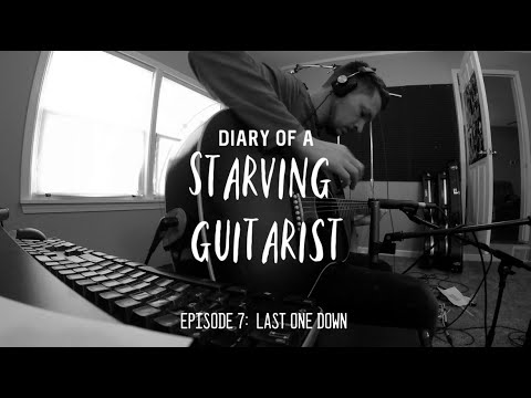 Diary of a Starving Guitarist Episode 7 - Last One Down