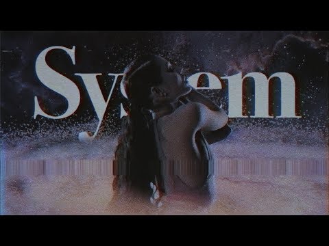 Ariana Grande - System