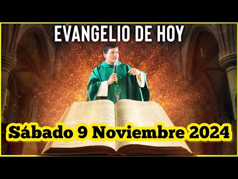 EVANGELIO DE HOY Sábado 9 Noviembre 2024 con el Padre Marcos Galvis