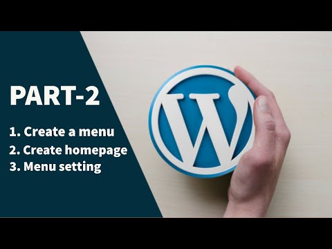 How to Create a Home Page and  Menu in Wordpress