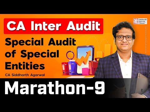 CA Inter Audit Marathon 9 | Special Audit of Special Entities | 100% Revision | Siddharth Agarwal