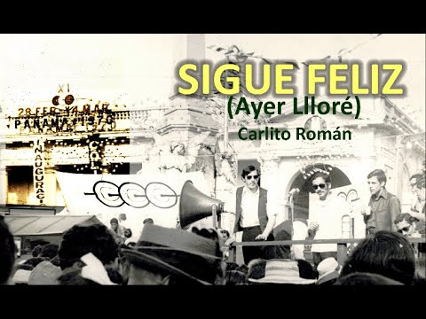 SIGUE FELIZ (AYER LLORÉ) WILLIE COLÓN (Carlito Roman)