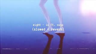 eight - iu ft. suga (slowed + reverb)