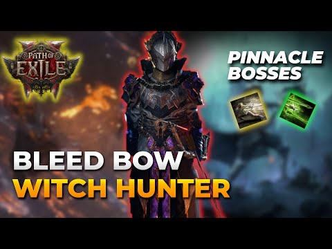 [PoE 2] I fought the pinnacle bosses... // Witch Hunter Bleed Bow Update