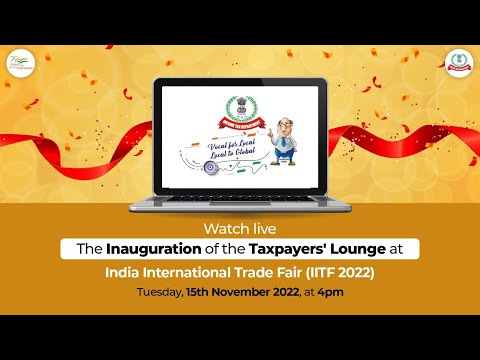 Inauguration of Taxpayers' Lounge - IITF 2022