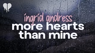 ingrid andress - more hearts than mine (lyrics)