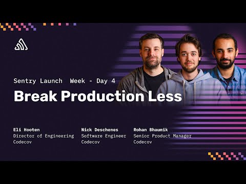 Break Production Less | Sentry Launch Week | March 2024