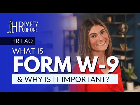 What Is a W-9 Form and Why Is It Important?