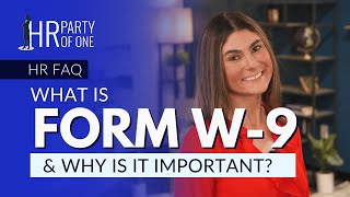 What Is a W-9 Form and Why Is It Important?