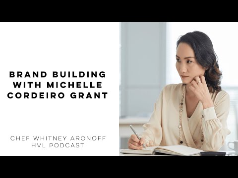 Brand Building with Michelle Cordeiro Grant