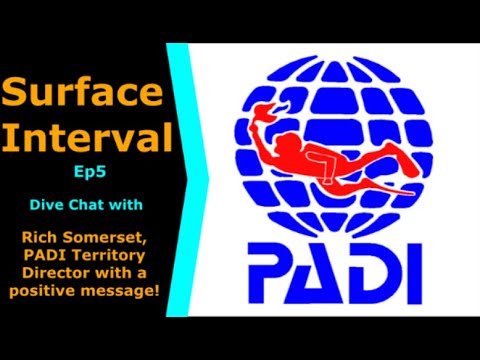 PADI Joins us on Surface Interval 5,Territory Director Rich joins us,PADI Fees & BDMLR, Truck Diver