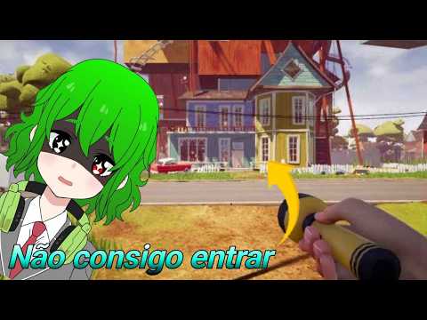 nao consigo entrar nessa casa🙁 // Hello Neighbor ALpha 4