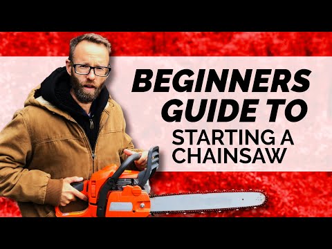 BEGINNERS GUIDE: To Starting a Chainsaw