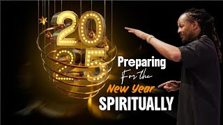 How to prepare for 2025 spiritually @ProphetLovy