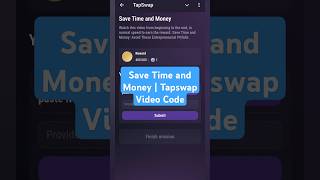 Save Time and Money | Tapswap Video Code