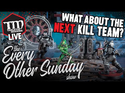 What About the NEXT Kill Team Edition? - The Every Other Sunday Show