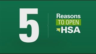 5 Reasons to Open a Health Savings Account (HSA)