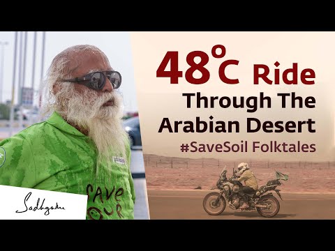 Surviving The 48°C Ride Through The Arabian Desert - #SaveSoil Folktales