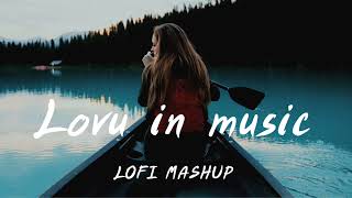 Lover In Mashup #hindilofi Lo-Fi Mashup | BollywoodMashup | St Feeling Music #loFi