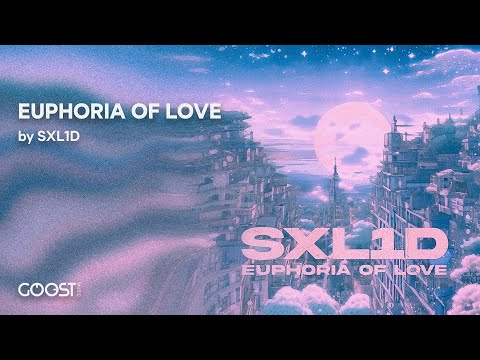 SXL1D - EUPHORIA OF LOVE (OFFICIAL AUDIO)