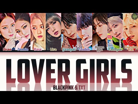 BLACKPINK x TXT -LOVER GIRLS- Mashup Lyrics