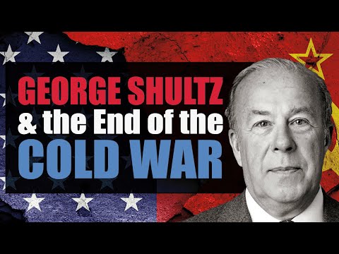 George Shultz & the End of the Cold War