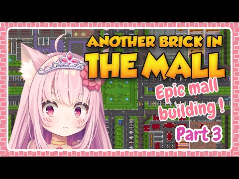 Back to my mall empire! ♛Another Brick In The Mall♛ [PART 3]