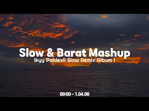 Mashup Barat & Slow Remix - Ikyy Pahlevii ( Populer Dj Cocok Buat Traveling )