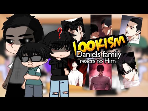 Daniels Family react to Him/UI | Lookism | part 1-2 | Yusaxu