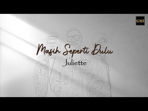 Juliette - Masih Seperti Dulu | OFFICIAL LYRIC VIDEO