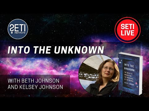 Into the Unknown with Kelsey Johnson, Ph.D.