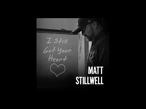 "I Still Got Your Heart" - Matt Stillwell Teaser