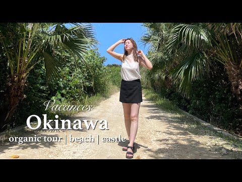 【沖縄 | Okinawa】ep.3　オーガニックツアー