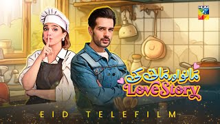 Mano Aur Mani Ki Love Story - Eid Special - Telefilm - 3rd Day Eid Ul Fitr - 12th April 24 - HUM TV