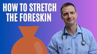 Essential guide to foreskin stretching