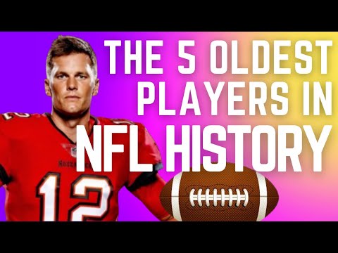 Who are the 5 oldest players in NFL history?